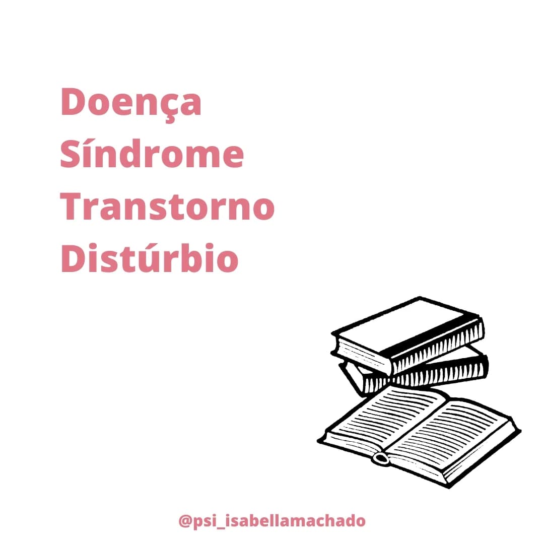 Doença X Síndrome X Transtorno X Distúrbio