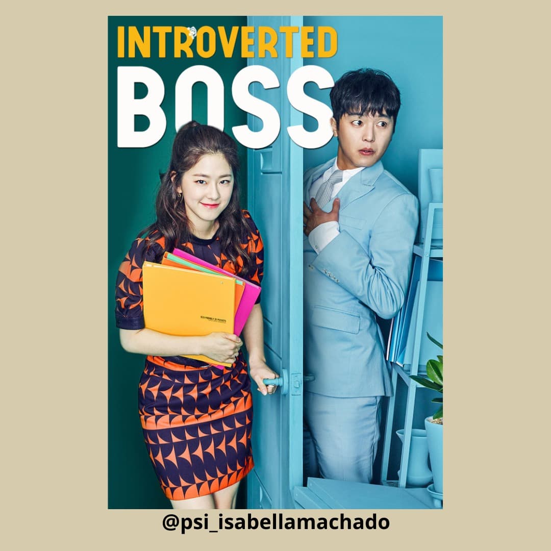 #Psi_com_séries: My shy boss/ Introverted boss