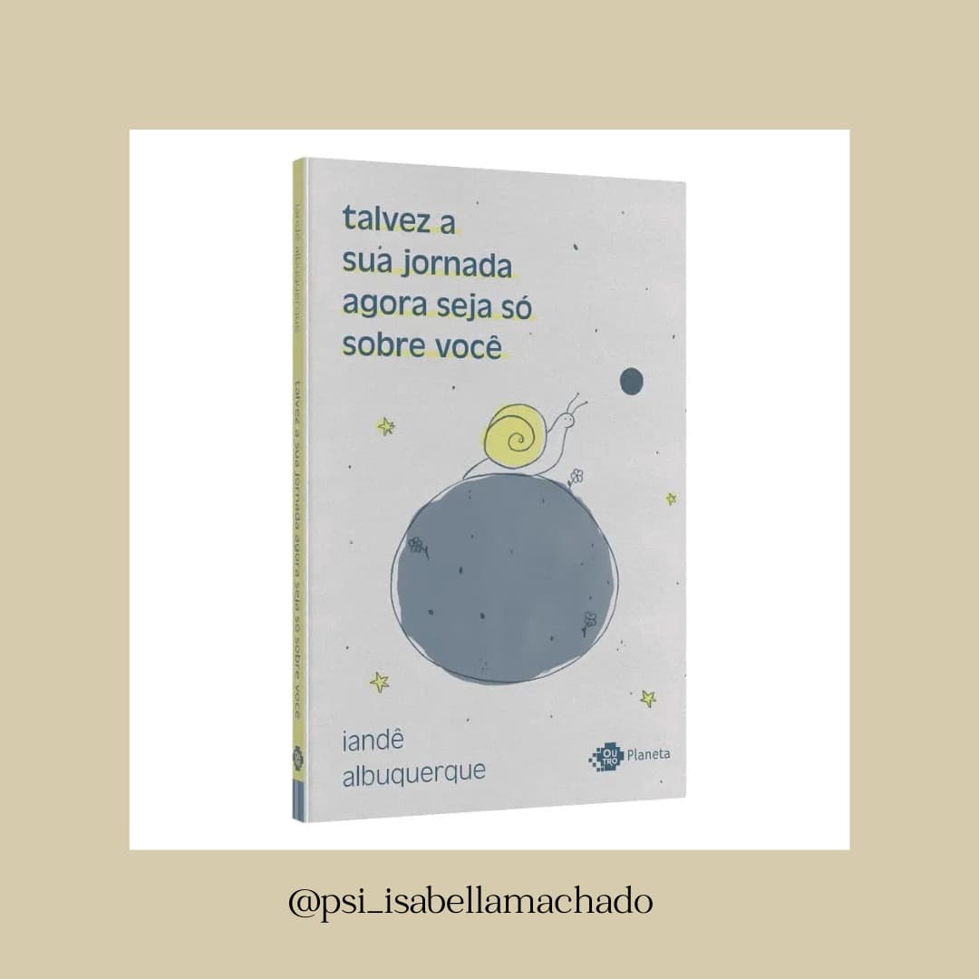 #Psi_com_livros: Talvez a sua jornada agora seja só sobre você