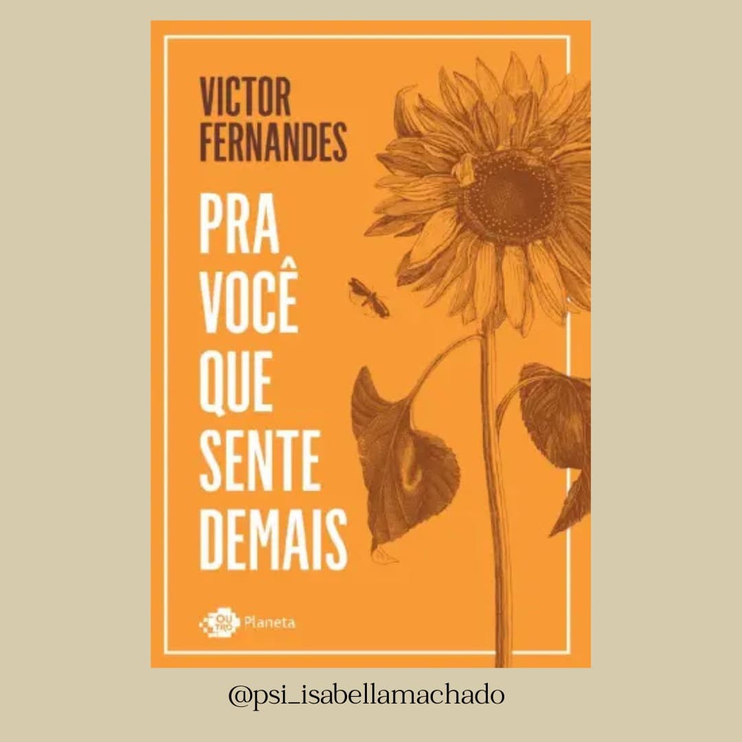 #Psi_com_livros: Pra você que sente demais